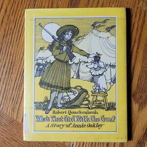 "Who's that girl with the gun?" Robert Quackenbush about Annie Oakley